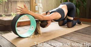 7 tư thế yoga với vòng tập cho vóc dáng chuẩn siêu mẫu